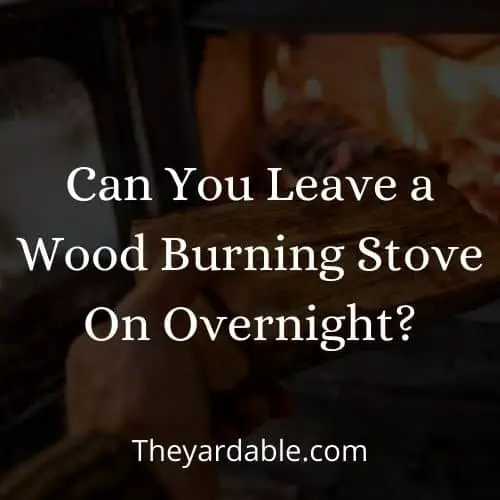 leaving a fireplace burning overnight